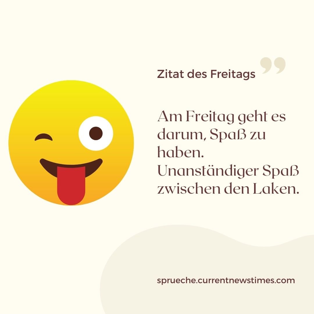 101+ Beste Freitag Sprüche zum Feiern des Wochenendes Freitag Sprueche