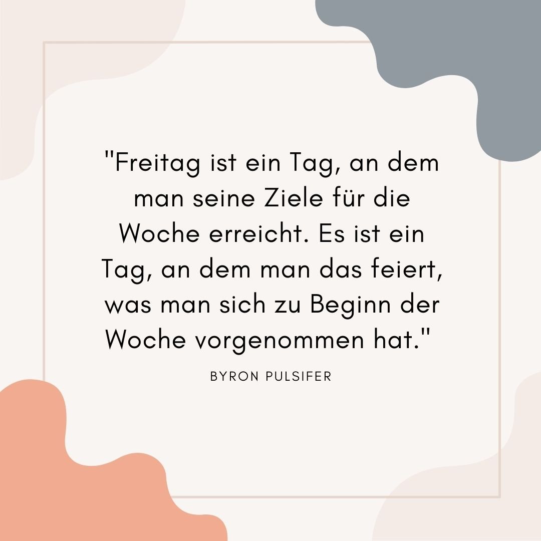 101+ Beste Freitag Sprüche zum Feiern des Wochenendes Freitag Sprueche